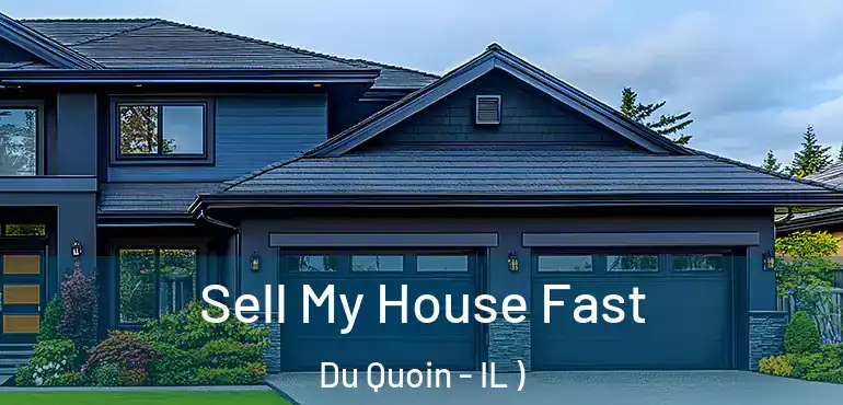  Sell My House Fast Du Quoin - IL )