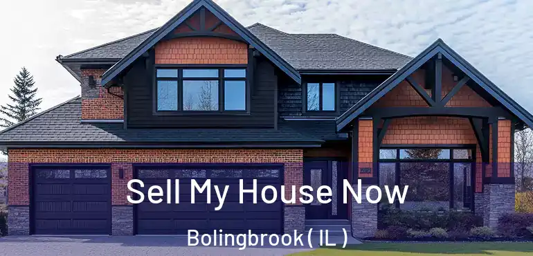  Sell My House Now Bolingbrook ( IL )