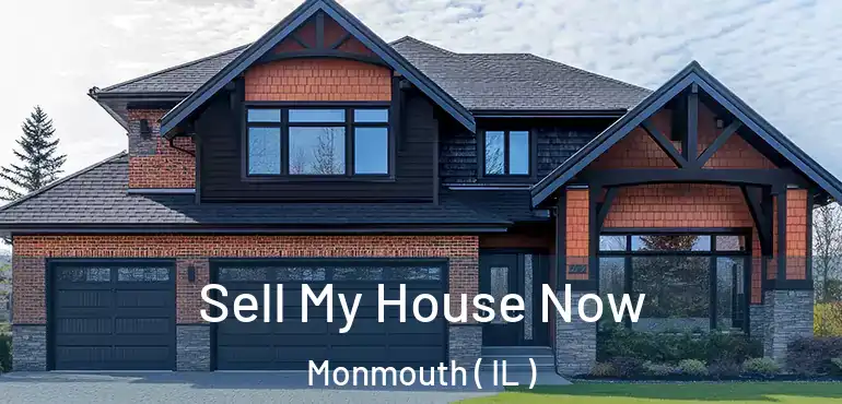  Sell My House Now Monmouth ( IL )