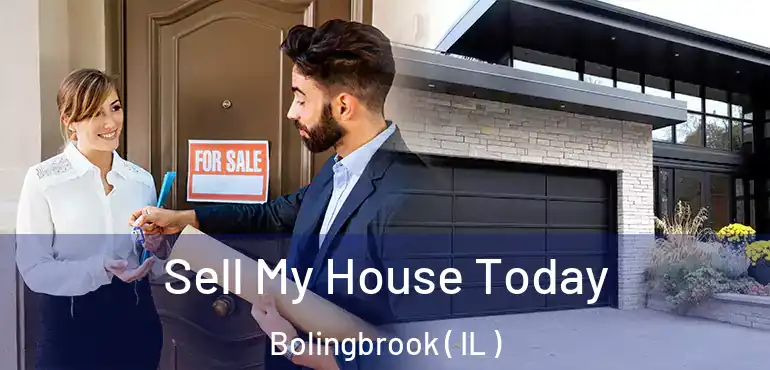  Sell My House Today Bolingbrook ( IL )