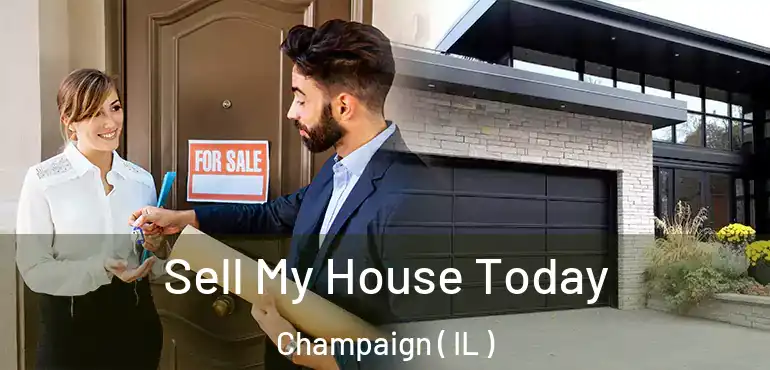 Sell My House Today Champaign ( IL )