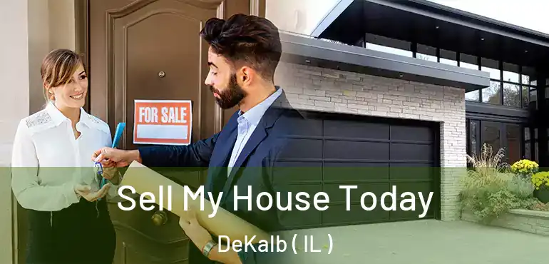  Sell My House Today DeKalb ( IL )