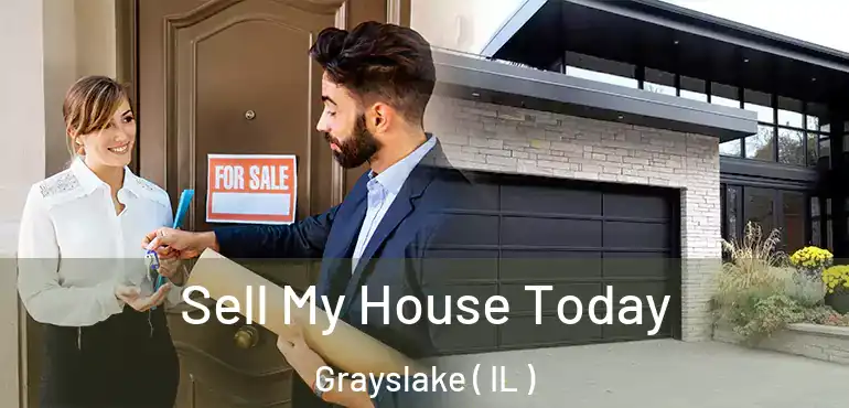 Sell My House Today Grayslake ( IL )