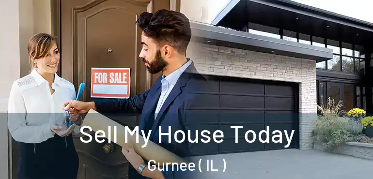  Sell My House Today Gurnee ( IL )