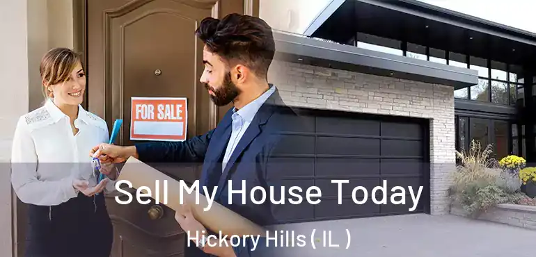  Sell My House Today Hickory Hills ( IL )