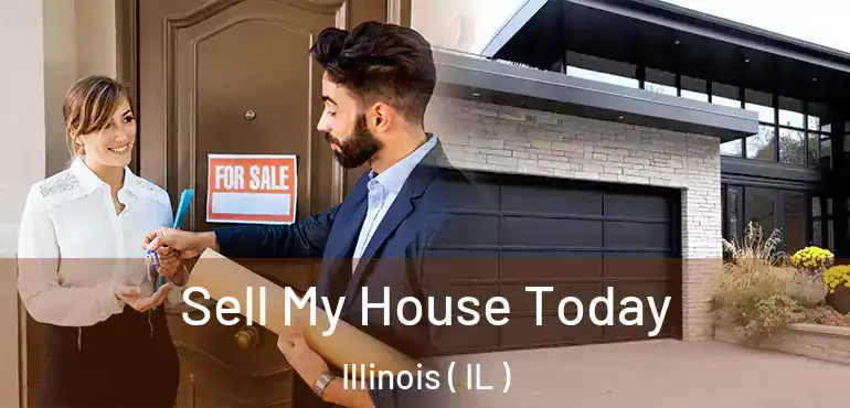  Sell My House Today Illinois ( IL )