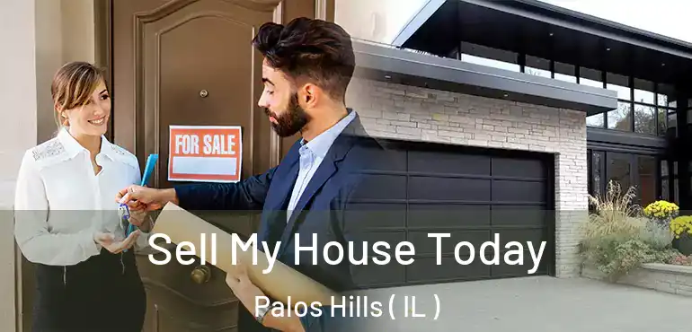  Sell My House Today Palos Hills ( IL )