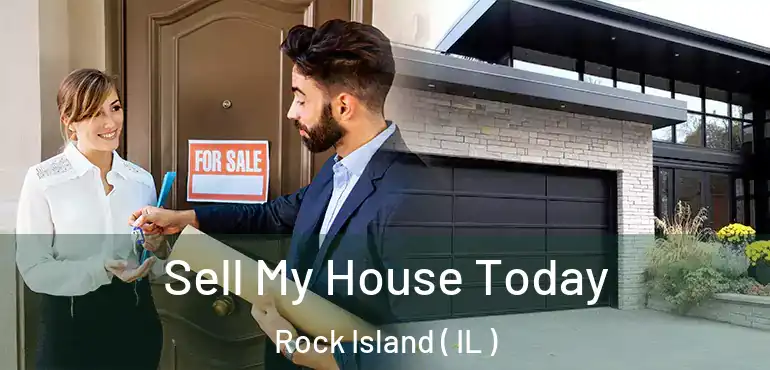  Sell My House Today Rock Island ( IL )