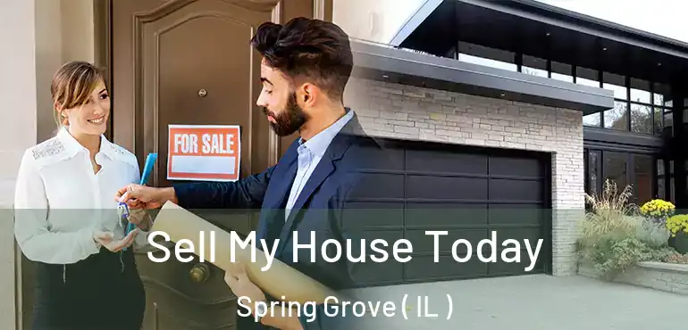  Sell My House Today Spring Grove ( IL )
