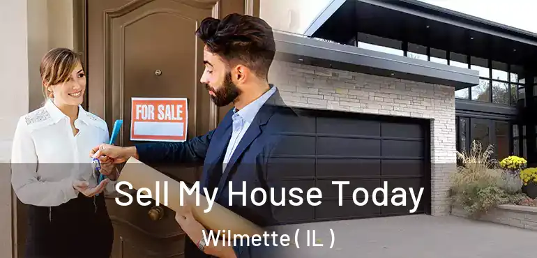  Sell My House Today Wilmette ( IL )