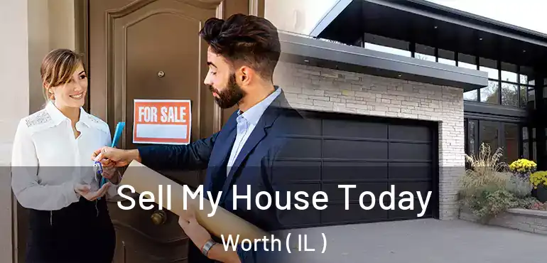  Sell My House Today Worth ( IL )