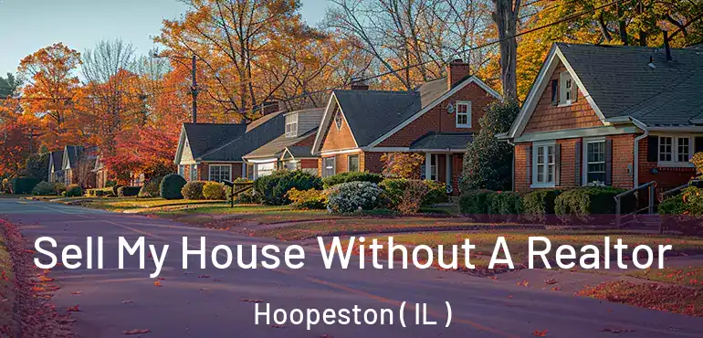  Sell My House Without A Realtor Hoopeston ( IL )