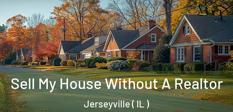  Sell My House Without A Realtor Jerseyville ( IL )