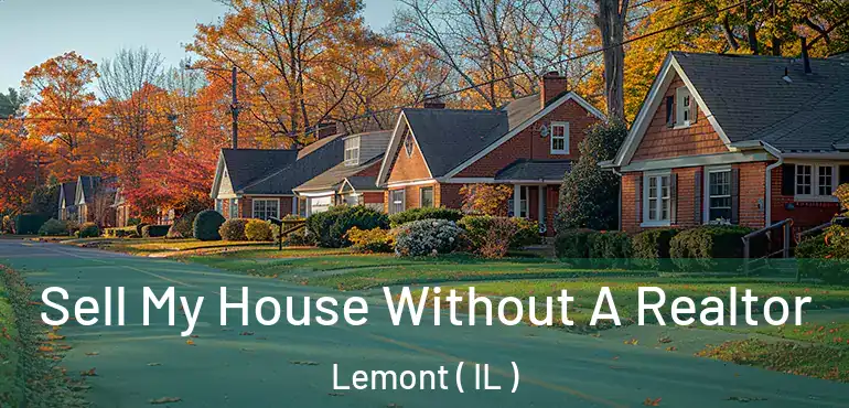  Sell My House Without A Realtor Lemont ( IL )