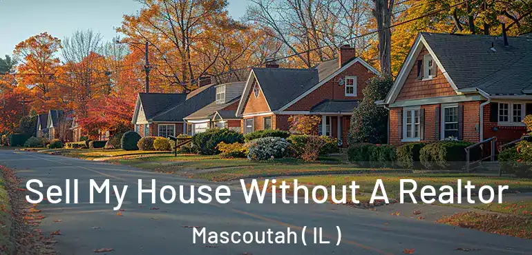  Sell My House Without A Realtor Mascoutah ( IL )