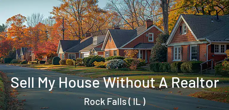  Sell My House Without A Realtor Rock Falls ( IL )