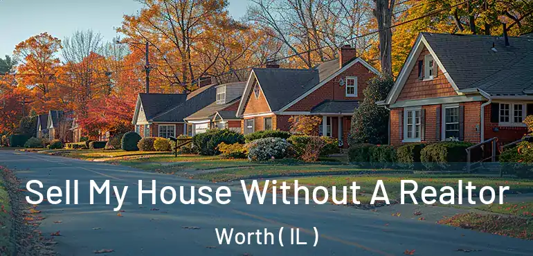  Sell My House Without A Realtor Worth ( IL )