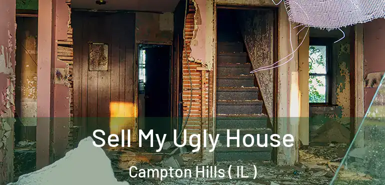  Sell My Ugly House Campton Hills ( IL )