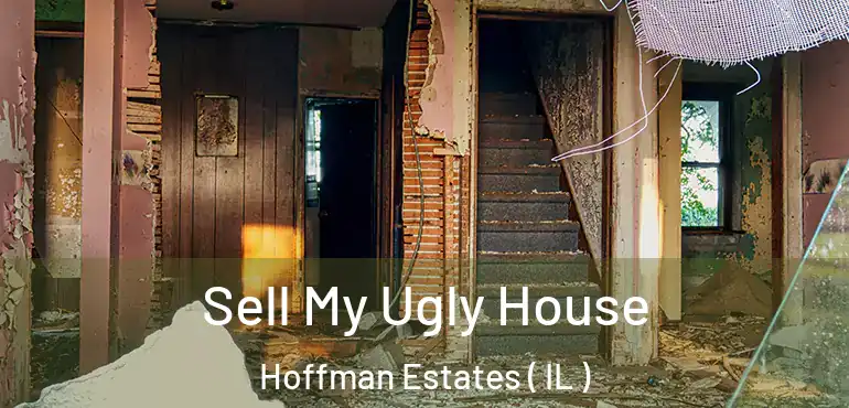  Sell My Ugly House Hoffman Estates ( IL )