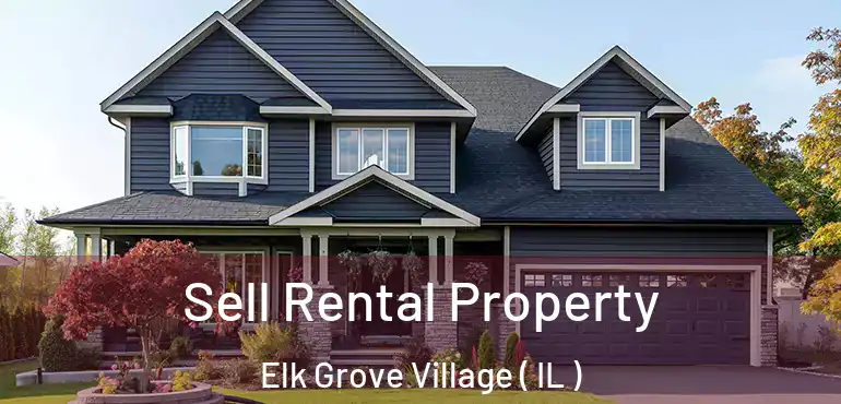  Sell Rental Property Elk Grove Village ( IL )