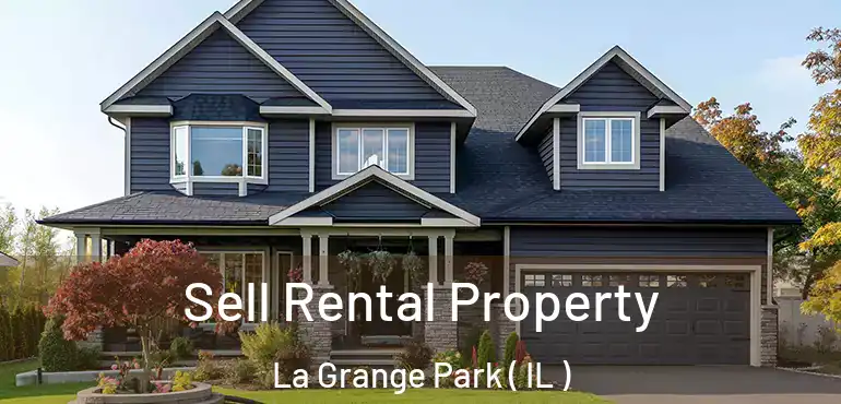  Sell Rental Property La Grange Park ( IL )