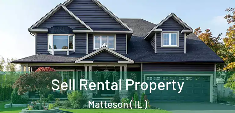  Sell Rental Property Matteson ( IL )