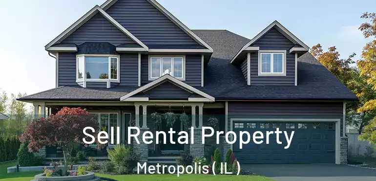  Sell Rental Property Metropolis ( IL )