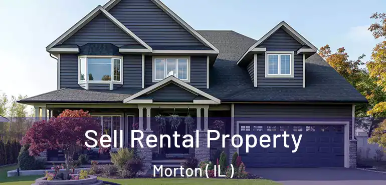  Sell Rental Property Morton ( IL )