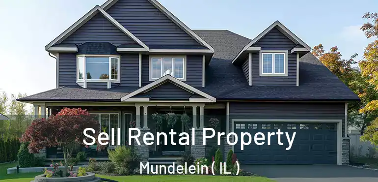  Sell Rental Property Mundelein ( IL )