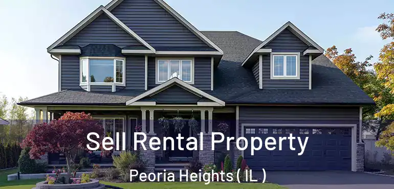  Sell Rental Property Peoria Heights ( IL )