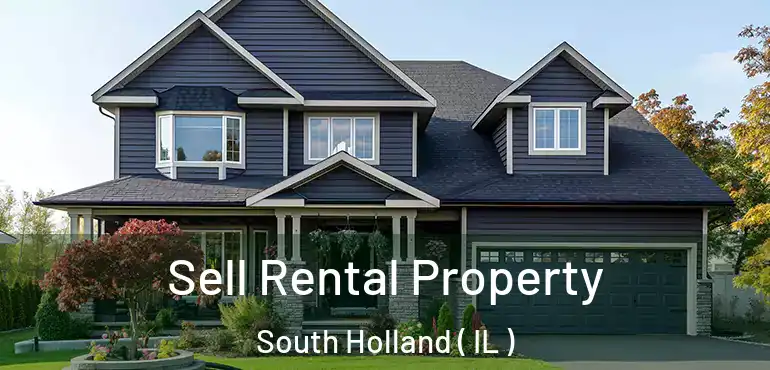  Sell Rental Property South Holland ( IL )