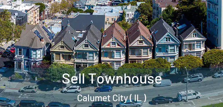  Sell Townhouse Calumet City ( IL )