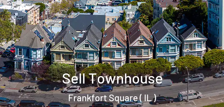  Sell Townhouse Frankfort Square ( IL )