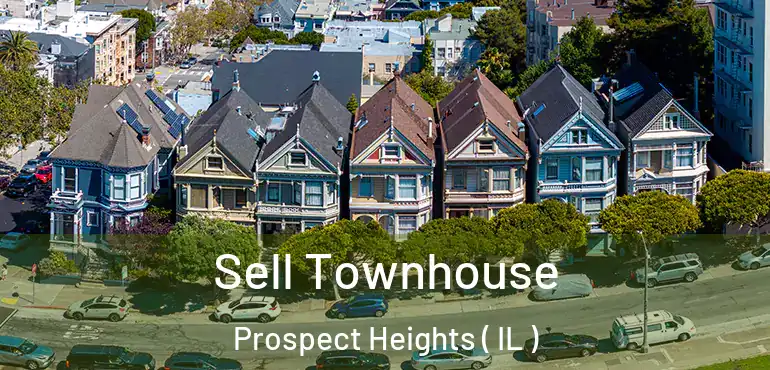  Sell Townhouse Prospect Heights ( IL )