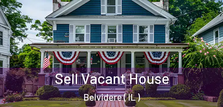  Sell Vacant House Belvidere ( IL )