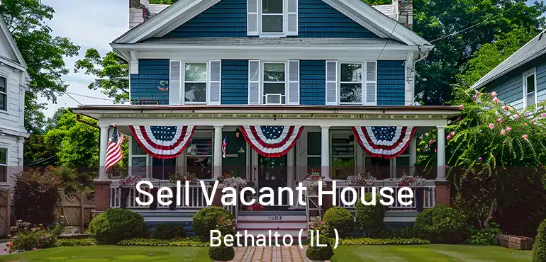  Sell Vacant House Bethalto ( IL )