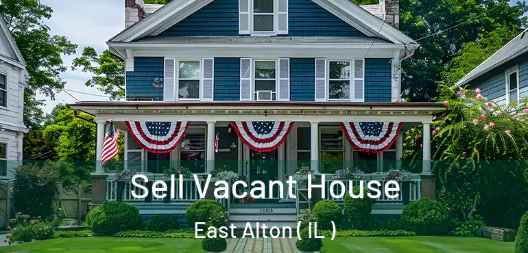  Sell Vacant House East Alton ( IL )