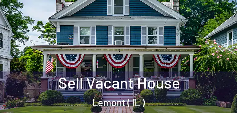  Sell Vacant House Lemont ( IL )