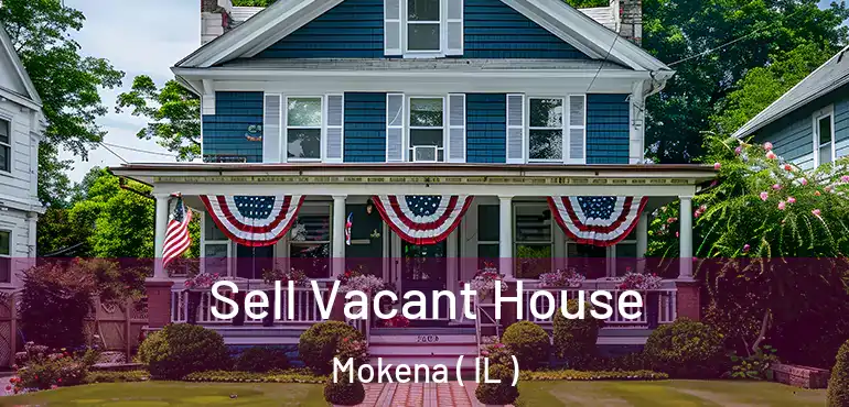  Sell Vacant House Mokena ( IL )