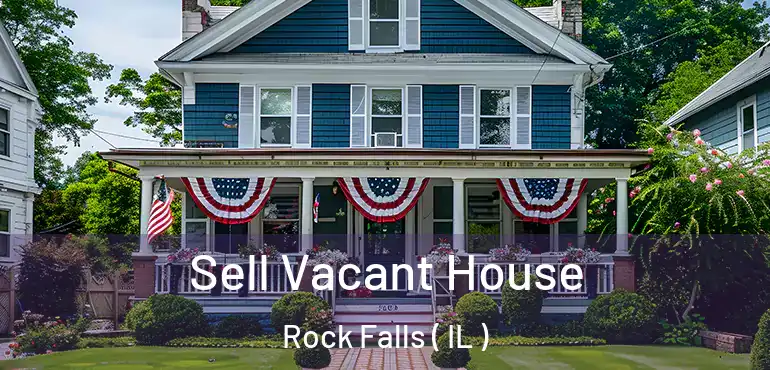  Sell Vacant House Rock Falls ( IL )