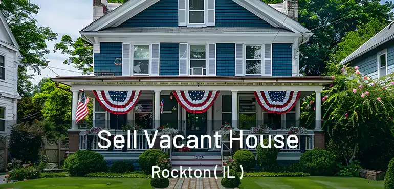  Sell Vacant House Rockton ( IL )