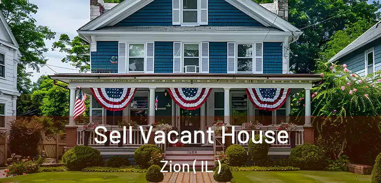  Sell Vacant House Zion ( IL )