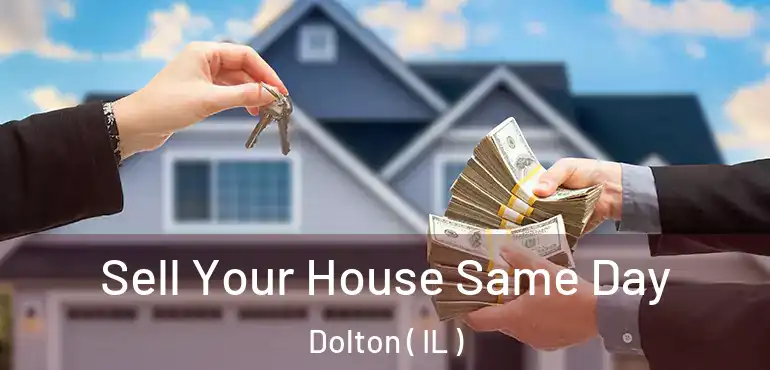  Sell Your House Same Day Dolton ( IL )