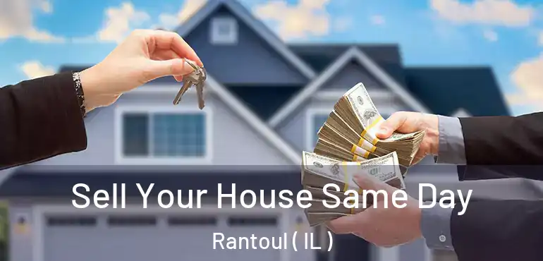  Sell Your House Same Day Rantoul ( IL )