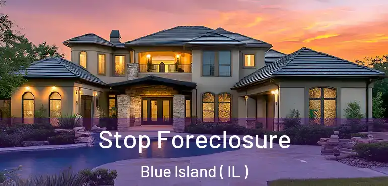  Stop Foreclosure Blue Island ( IL )