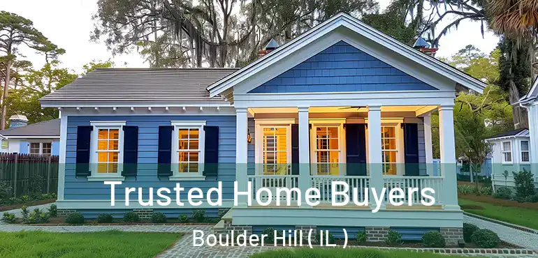  Trusted Home Buyers Boulder Hill ( IL )