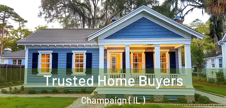  Trusted Home Buyers Champaign ( IL )