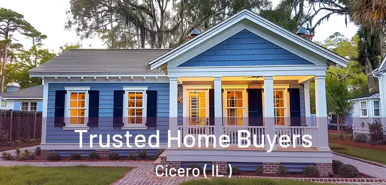  Trusted Home Buyers Cicero ( IL )