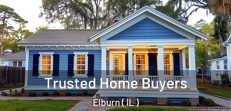  Trusted Home Buyers Elburn ( IL )
