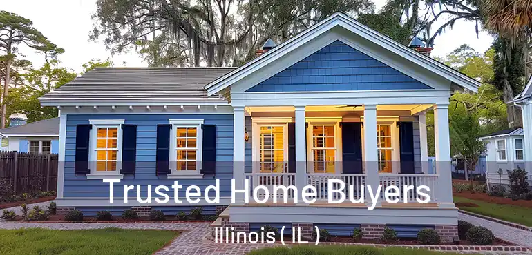  Trusted Home Buyers Illinois ( IL )